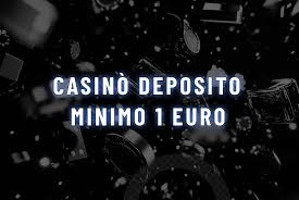 Casinò Online con Minimo Deposito 1 Euro Gioca senza Rischi!
